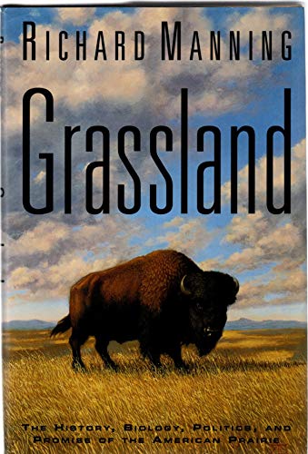 cover image Grassland: 2the History, Biology, Politics, and Promise of the American Prairie