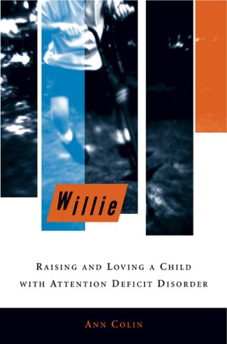 cover image Willie: Raising and Loving a Child with Attention Deficit Disorder