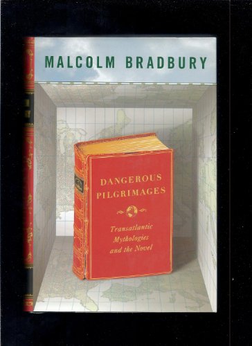 cover image Dangerous Pilgrimages: 8trans-Atlantic Mythologies and the Novel