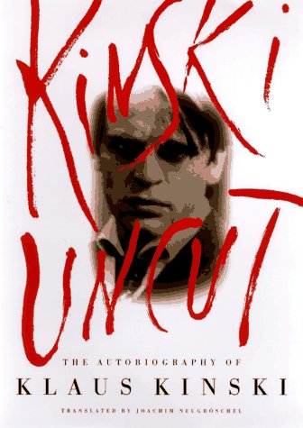 cover image Kinski Uncut: 4the Autobiography of Klaus Kinski