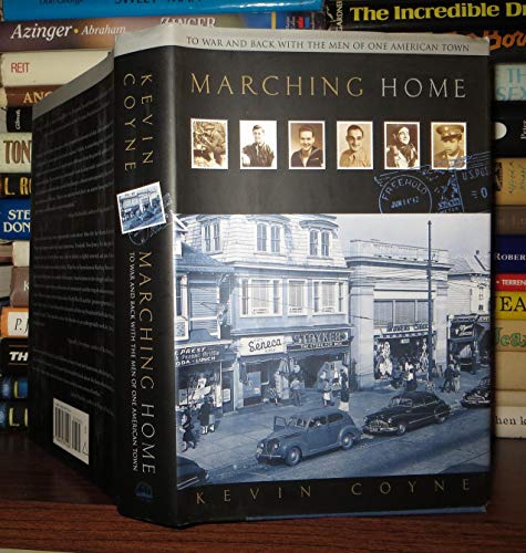 cover image MARCHING HOME: To War and Back with the Men of One American Town