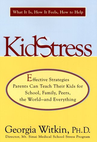 cover image Kidstress: What It Is, How It Feels, How to Help