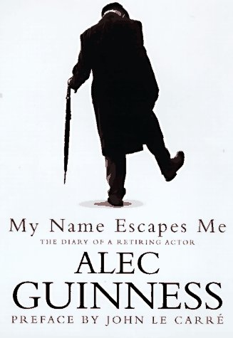 cover image My Name Escapes Me: 1the Diary of a Retiring Actor