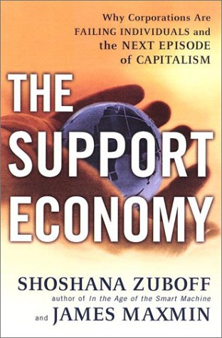 cover image THE SUPPORT ECONOMY: Why Corporations Are Failing Individuals and the Next Episode of Capitalism 