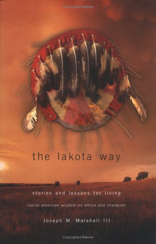cover image The Lakota Way: 2stories and Lessons for Living