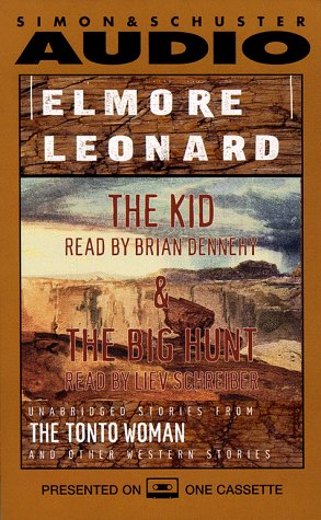 cover image Elmore Leonard, the Kid and the Big Hunt: Unabridged Stories from the Tonto Woman and Other Western Stories