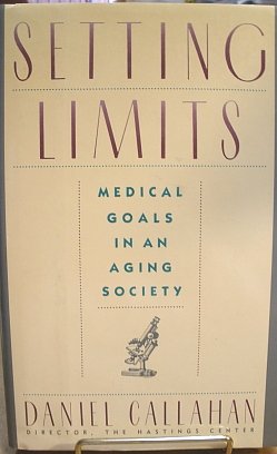 cover image Setting Limits: Medical Goals in an Aging Society