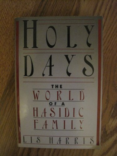 cover image Holy Days: The World of a Hasidic Family