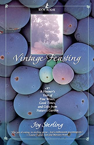 cover image Vintage Feasting: A Vintner's Year of Fine Wines, Good Times, and Gifts from Nature's Garden