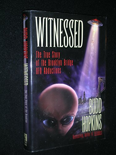 cover image Witnessed: The Ture Story of the Brooklyn Bridge UFO Abductions