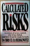 cover image Calculated Risks: A Century of Arms Control, Why It Has Failed, and How It Can Be Made to Work