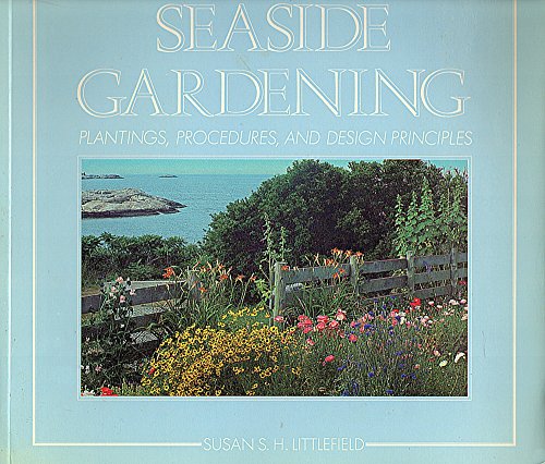 cover image Seaside Gardening: Plantings, Procedures, and Design Principles