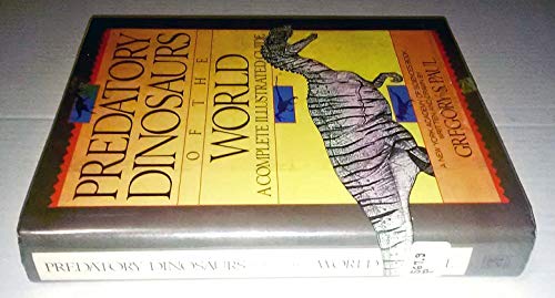 cover image Predatory Dinosaurs of the World: A Complete Illustrated Guide