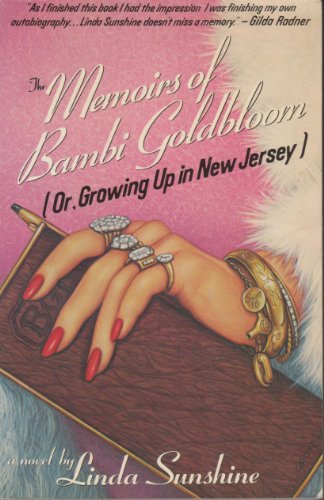 cover image The Memoirs of Bambi Goldbloom, Or, Growing Up in New Jersey: Or, Growing Up in New Jersey