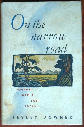cover image On the Narrow Road: Journey Into a Lost Japan