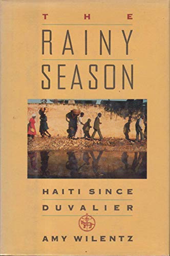 cover image The Rainy Season: Haiti Since Duvalier