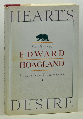 cover image Heart's Desire: The Best of Edward Hoagland: Essays from Twenty Years