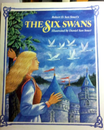 cover image Robert D. San Souci's the Six Swans