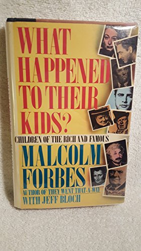 cover image What Happened to Their Kids?: Children of the Rich and Famous