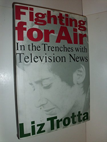 cover image Fighting for Air: In the Trenches with Television News