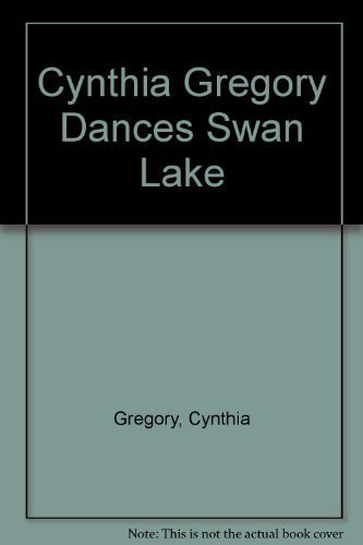 cover image Cynthia Gregory Dances Swan Lake