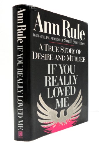 cover image If You Really Loved Me: A True Story of Desire and Murder