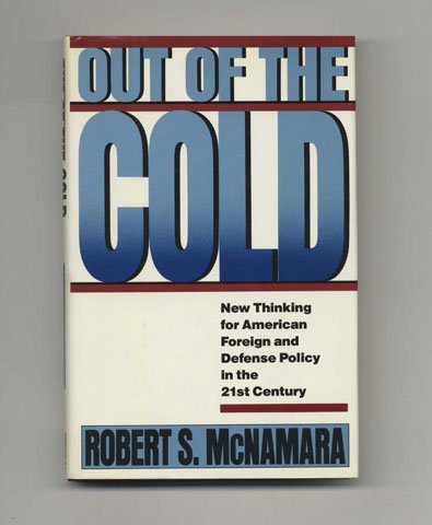 cover image Out of the Cold: New Thinking for American Foreign and Defense Policy in the 21st Century