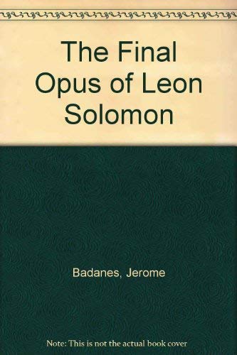 cover image The Final Opus of Leon Solomon