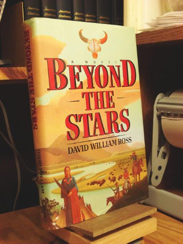 cover image Beyond the Stars: An Epic of the American West
