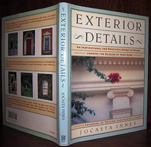 cover image Exterior Details: An Inspirational and Practical Guide to Transforming the Outside of Your Home