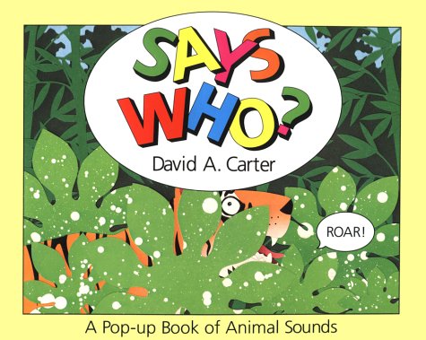 cover image Says Who?: A Pop Up Book of Animals Sounds