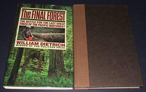 cover image The Final Forest: The Battle for the Last Great Trees of the Pacific Northwest