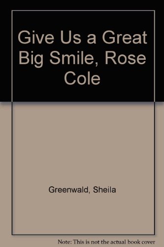 cover image Give Us a Great Big Smile, Rosy Cole