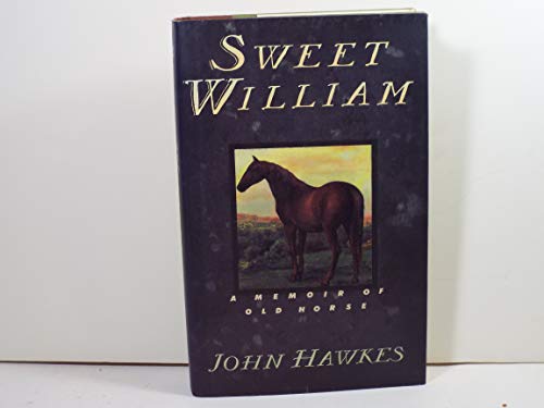cover image Sweet William: A Memoir of Old Horse