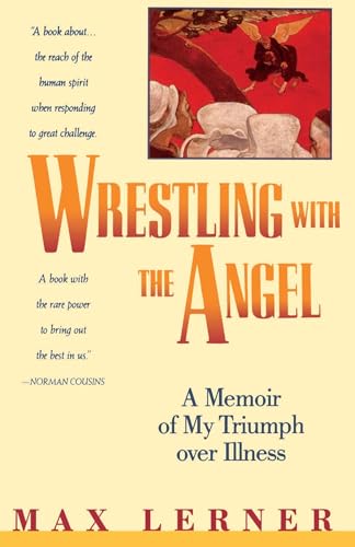 cover image Wrestling with the Angel: A Memoir of My Triumph Over Illness