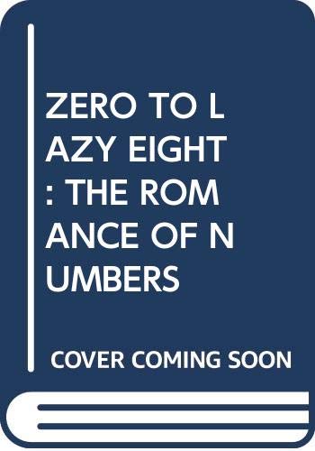 cover image Zero to Lazy Eight: The Romance of Numbers
