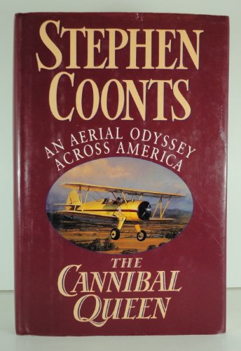 cover image The Cannibal Queen: An Aerial Odyssey Across America