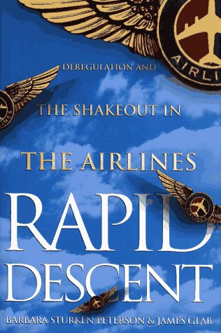 cover image Rapid Descent: Deregulation and the Shakeout in the Airlines