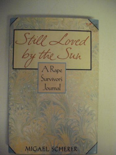 cover image Still Loved by the Sun: A Rape Survivor's Journal