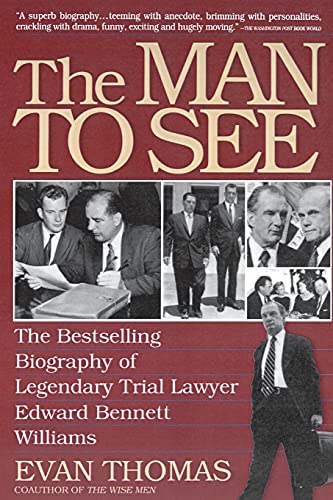 cover image Man to See: Edward Bennett Williams, Ultimate Insider, Legendary Trial Lawyer