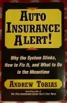 cover image Auto Insurance Alert!: Why the System Stinks, How to Fix It, and What to Do in the Meantime