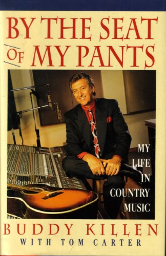 cover image By the Seat of My Pants: My Life in Country Music