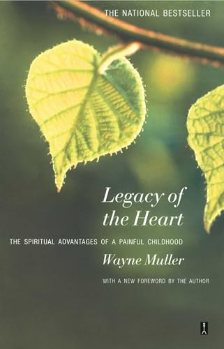 cover image Legacy of the Heart: The Spiritual Advantage of a Painful Childhood