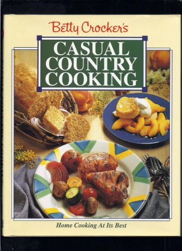 cover image Betty Crocker's Casual Country Cooking: Home Cooking at Its Best