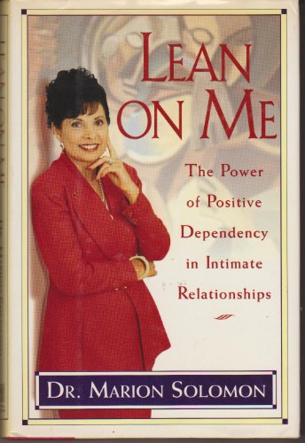 cover image Lean on Me: The Power of Positive Dependency in Intimate Relationships