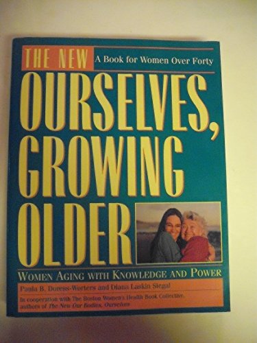 cover image The New Ourselves, Growing Older: Women Aging with Knowledge and Power