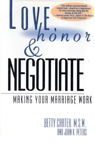 cover image Love Honor and Negotiate: Making Your Marriage Work: Making Your Marriage Work