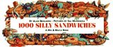cover image 1,000 Silly Sandwiches
