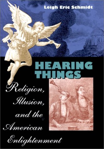 cover image Hearing Things: Religion, Illusion, and the American Enlightenment