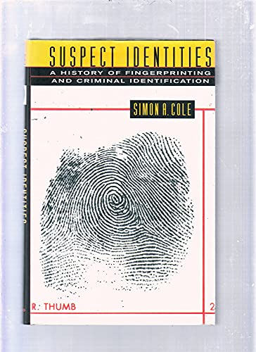 cover image SUSPECT IDENTITIES: A History of Fingerprinting and Criminal Identification